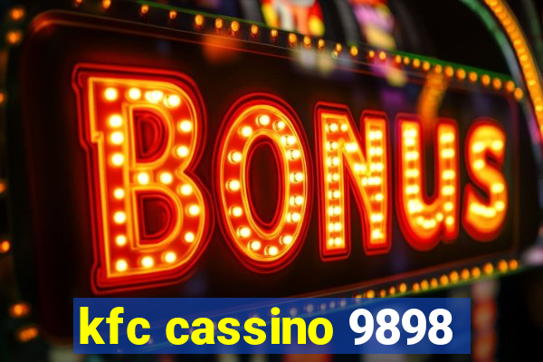 kfc cassino 9898